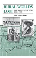 Rural Worlds Lost: The American South, 1920-1960