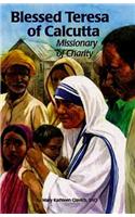 Blessed Teresa of Calcutta: Missionary of Charity