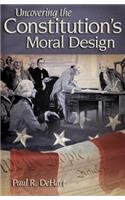 Uncovering the Constitution's Moral Design
