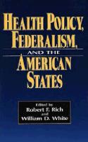 Health Policy, Federalism and the American States