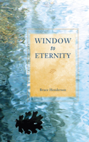 Window to Eternity