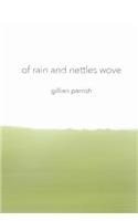 Of Rain and Nettles Wove