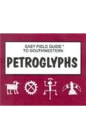 Easy Field Guide to Southwestern Petroglyphs