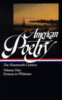 American Poetry: The Nineteenth Century Vol. 1 (LOA #66)