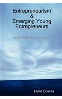 Entrepreneurism & Emerging Young Entrepreneurs wealth creation knows no age