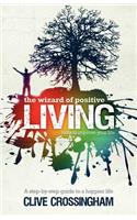 The Wizard of Positive Living
