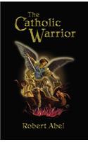 The Catholic Warrior
