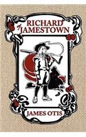 Richard of Jamestown: A Story of Virginia Colony(English)