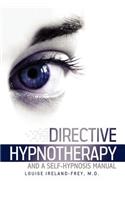 Directive Hypnotherapy and a Self-Hypnosis Manual