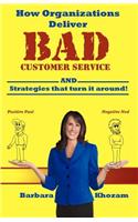 How Organizations Deliver BAD Customer Service
