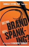 Does Your Brand Need A Spanking?