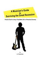 Musician's Guide to Surviving the Great Recession