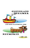 Cleveland Steamer and His Faithful Dog Blumpkin