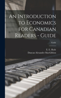 Introduction to Economics for Canadian Readers - Guide; Guide