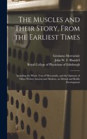 Muscles and Their Story, From the Earliest Times: Including the Whole Text of Mercurialis, and the Opinions of Other Writers Ancient and Modern, on Mental and Bodily Development