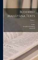 Buddhist Mahâyâna Texts; Volume 1