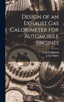 Design of an Exhaust gas Calorimeter for Automobile Engines