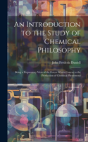 Introduction to the Study of Chemical Philosophy