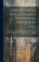 I Delitti Della Folla Studiati Secondo La Psicologia