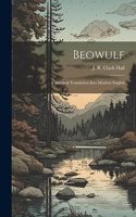 Beowulf; A Metrical Translation Into Modern English