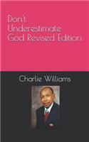 Don't Underestimate God Revised Edition