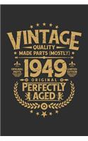 Vintage Quality Made Parts (Mostly) 1949 Original Perfectly Aged Original Parts Limited Edition: 100 page 6 x 9 Blank lined journal funny Vintage 70th Birthday milestone gift to jot down ideas and notes