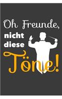 Oh Freunde Nicht diese Töne