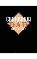 Chihuahua Dad Life Is Ruff: 6 Columns Columnar Pad