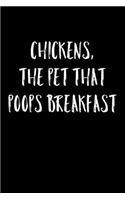 Chickens, The Pet That Poops Breakfast