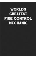World's Greatest Fire Control Mechanic: Blank Lined Composition Notebook Journals to Write in