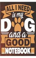 All I Need Is My Dog and a Good Notebook