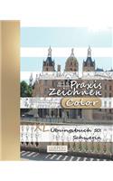 Praxis Zeichnen [Color] - XL Übungsbuch 50: Schwerin(50 Praxis Zeichnen XL [color])