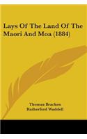 Lays Of The Land Of The Maori And Moa (1884)