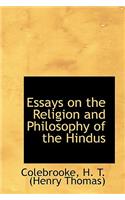 Essays on the Religion and Philosophy of the Hindus