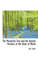 The Massoretic Text and the Ancient Versions of the Book of Micah