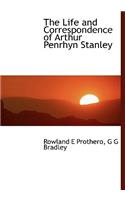 The Life and Correspondence of Arthur Penrhyn Stanley