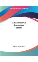 A Handbook Of Temperance (1888)