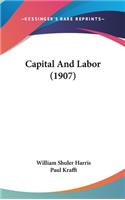 Capital and Labor (1907)