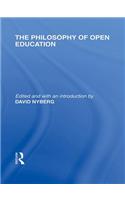The Philosophy of Open Education (International Library of the Philosophy of Education Volume 15)