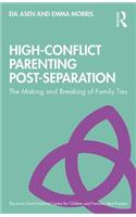 High-Conflict Parenting Post-Separation