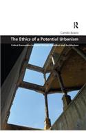 The Ethics of a Potential Urbanism