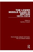 Lower Middle Class in Britain 1870-1914