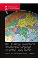The Routledge International Handbook of Language Education Policy in Asia