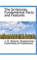 The Scriptures, Fundamental Facts and Features: (English)