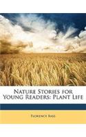 Nature Stories for Young Readers: Plant Life