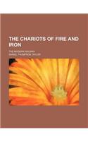 The Chariots of Fire and Iron; The Modern Railway
