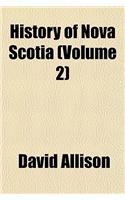 History of Nova Scotia (Volume 2): (English)