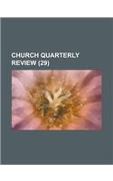 Church Quarterly Review (29): (English)