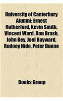 University of Canterbury Alumni: Ernest Rutherford, Kevin Smith, Vincent Ward, Don Brash, Joel Hayward, John Key, Rodney Hide, Patrick Marshall(English)