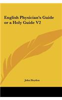 English Physician's Guide or a Holy Guide V2